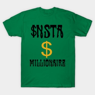 Insta Millionarie T-Shirt